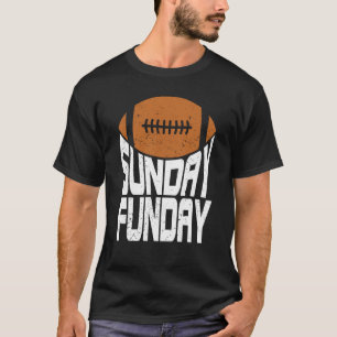 Sunday Funday Football Quote for Sport  2 T-Shirt