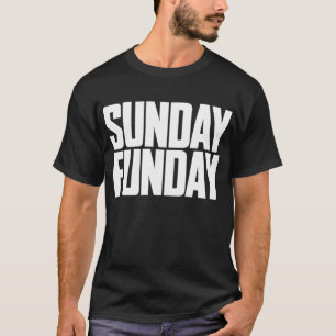 Sunday Funday T-Shirt