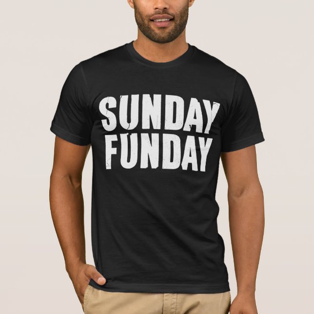 Sunday Funday T-Shirt (Front)