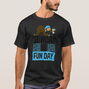 Sunday Is Funday Sleepy Head Lazy Sloth Love Wome T-Shirt