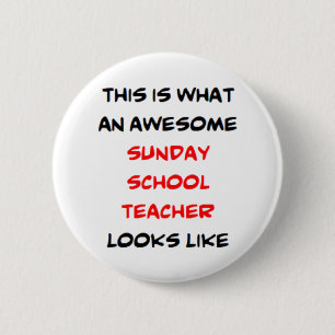 sunday school teacher, awesome 2 inch round button