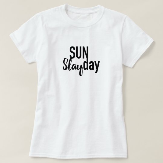 Sunday Slayday Tshirt