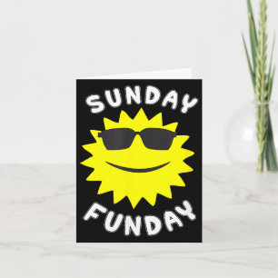 Sunday Sun Day Funday Fun Day Card