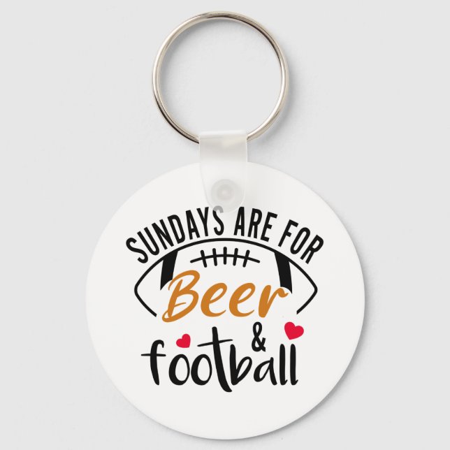 Sundays are for Beer and Football   Keychain (Front)