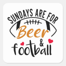 Sundays are for Beer and Football   Square Sticker