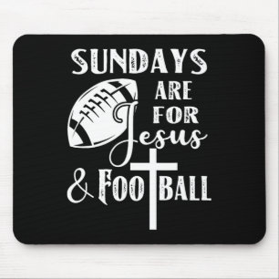 Sundays Are For Jesus And Football Funny Christian Mouse Pad