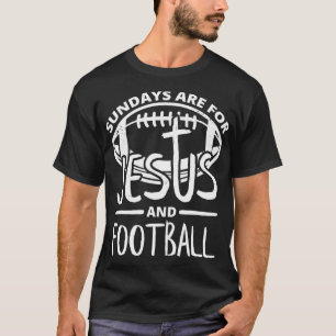 Sundays Are For Jesus And Football T-Shirt