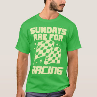 Sundays Are For Racing Race Car Driver Gift family T-Shirt