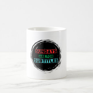 Sundays are for Subtitles Coffee Mug
