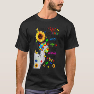 Sunflower Autism Mom There Is A Kid With Autism El T-Shirt