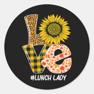 Sunflower Autumn Fall Love Lunch Lady Funny Thanks Classic Round Sticker