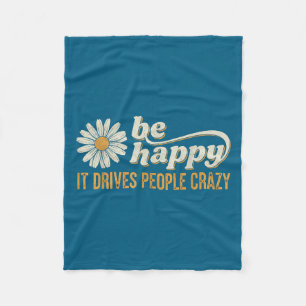 Sunflower Be Happy It Drives People Crazy Mental H Fleece Blanket