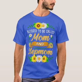 Sunflower Blessed To Be Called Mom And Stepmom Mot T-Shirt