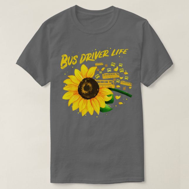 Sunflower Bus Driver Gift Idea print T-Shirt (Design Front)