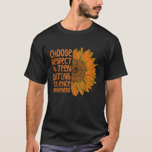 sunflower choose respect teen dating violence Awar T-Shirt