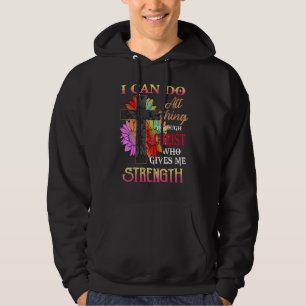 Sunflower Cross Christ Give Me Strength Jesus Chri Hoodie