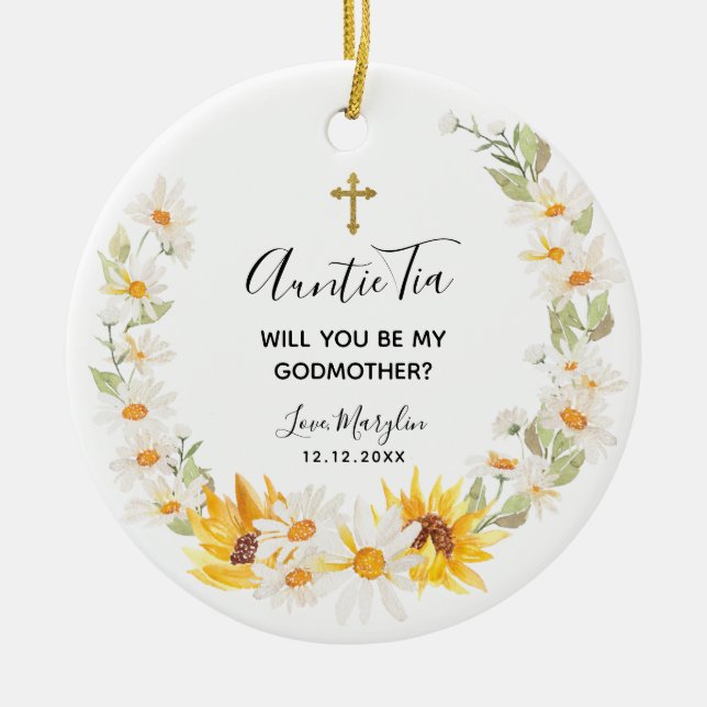 Sunflower & Daisy Wreath Will you be Godmother Ceramic Ornament (Front)