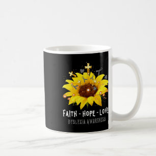 Sunflower Faith Hope Love Dyslexia Awareness Tee Coffee Mug