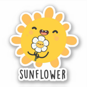 Sunflower Funny Sun And Flower Pun