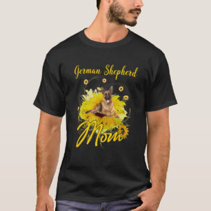 Sunflower German Shepherd Mom Dog Mother's T-Shirt