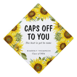 Sunflower Graduation Caps off to you Custom Graduation Cap Topper