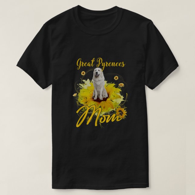 Sunflower Great Pyrenees Mom Dog Lover Mothers  T-Shirt (Design Front)