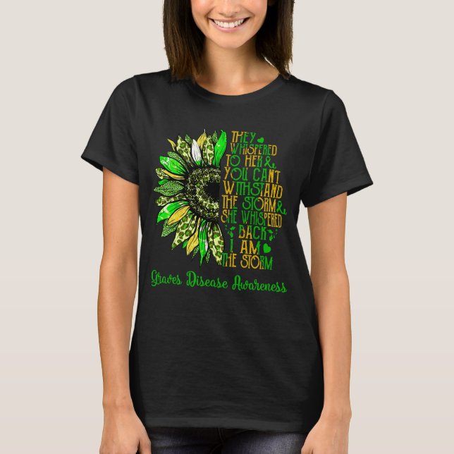 Sunflower I Am The Storm Graves Disease Awareness T-Shirt (Front)