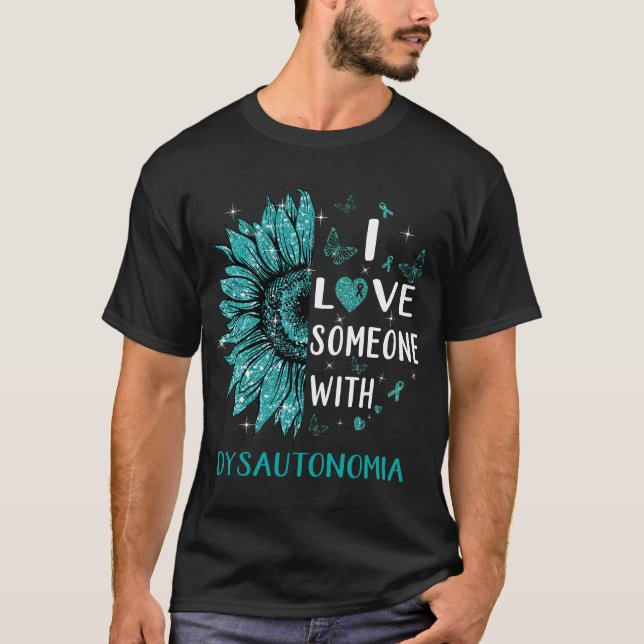 Sunflower I Love Someone With Dysautonomia Awarene T-Shirt (Front)