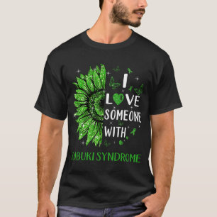 Sunflower I Love Someone With Kabuki Syndrome  T-Shirt