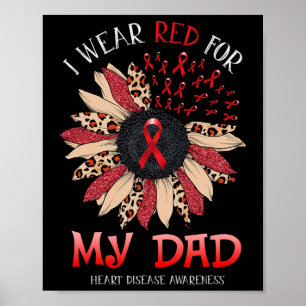 Sunflower I Wear Red Ribbon For Dad Heart Disease Poster