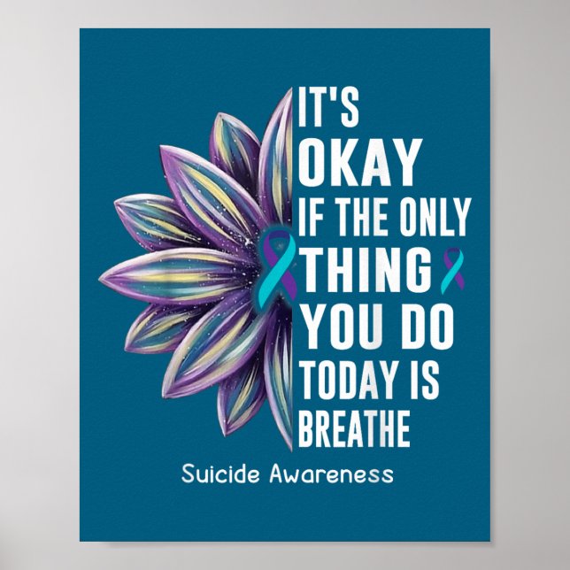 Sunflower Its Okay If The Only Thing You Do Today  Poster (Front)
