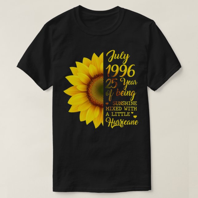 Sunflower July 1996 25 Years Of Being Sunshine Hur T-Shirt (Design Front)