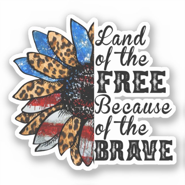 Sunflower Land of the Free Because of the Brave (Front)