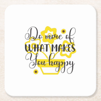 Sunflower Lover | Do More Of What Makes You Happy Square Paper Coaster