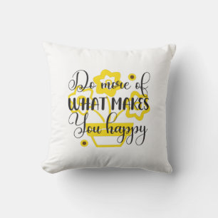 Sunflower Lover   Do More Of What Makes You Happy Throw Pillow