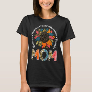 Sunflower Mom Nurturer Protector Friend Mother's D T-Shirt