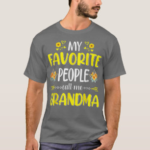 Sunflower My Favourite People Call Me Grandma Gra T-Shirt