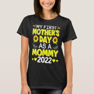 Sunflower My First Mother's Day As A Mommy Mothers T-Shirt