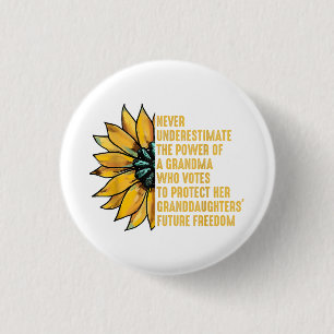 Sunflower Never Underestimate The Power Of Grandma 1 Inch Round Button