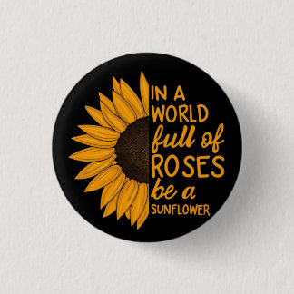 Sunflower pin│Inspirational Gift│Positive Badge 1 Inch Round Button