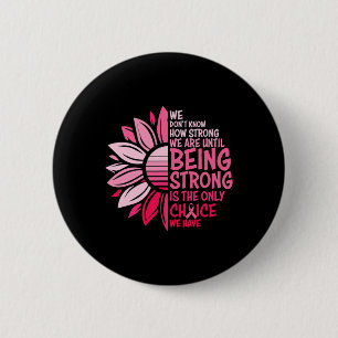 Sunflower Pink Breast Cancer Awareness Women Warri 2 Inch Round Button