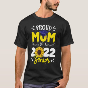 Sunflower Proud Mom Of A 2022 Senior Graduation T-Shirt