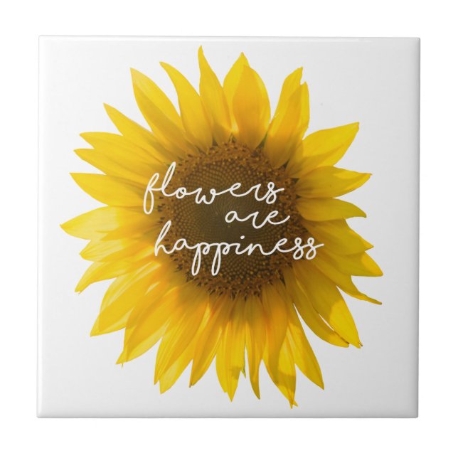 Sunflower quote "flowers are happiness" tile (Front)