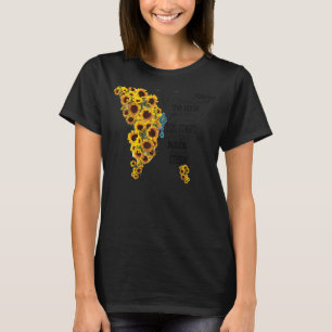Sunflower They Whispered to Her Stronger than Sto T-Shirt