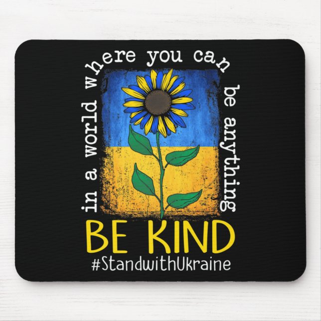 Sunflower Ukrainian Flag Be Kind Stand With Ukrain Mouse Pad (Front)