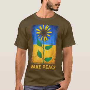 Sunflower Ukrainian Make Peace Ukraine Free Ukrain T-Shirt