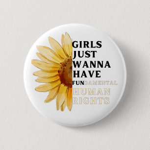Sunflower wanna have fundamental human rights 2 inch round button