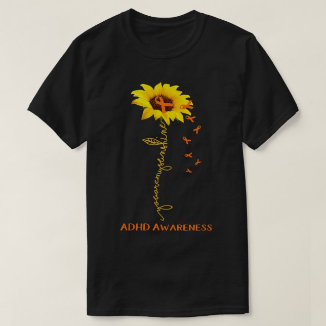 Sunflower You Are My Sunshine ADHD Awareness T-Shirt (Design Front)