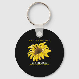 Sunflower You Look Beautiful As A Sunflower Keychain