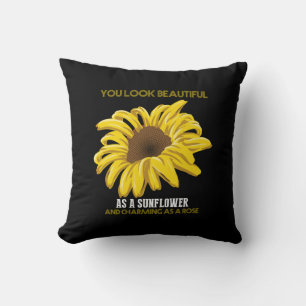 Sunflower You Look Beautiful As A Sunflower Throw Pillow